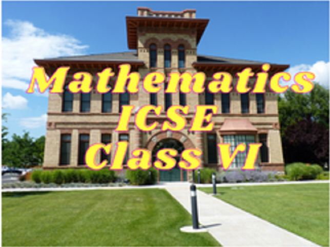 Mathematics (ICSE) - Class VI